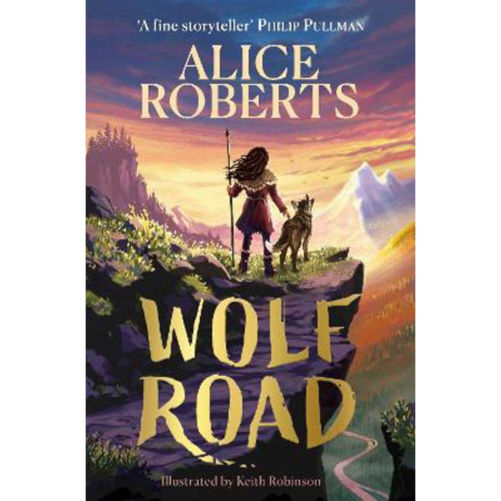 Wolf Road: The Times Children's Book of the Week (Paperback) - Alice Roberts